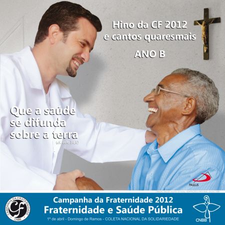 Campanha da Fraternidade 2012 mostra preocupação com a saúde