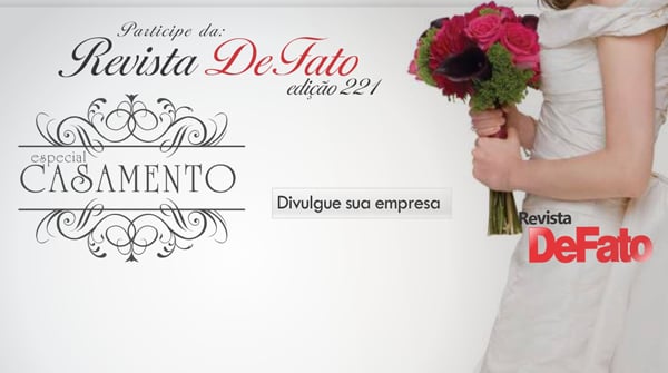 Participe do Especial Casamento da revista DeFato 221