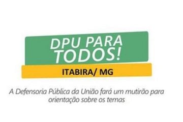 Itabira recebe mutirão da Defensoria Pública da União