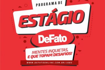 Inscrições para programa de estágio DeFato termina nesta quinta-feira