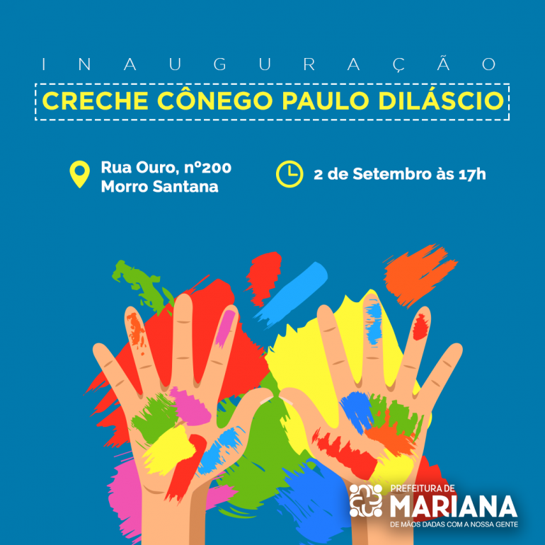 Prefeitura de Mariana inaugura Creche Cônego Paulo Diláscio