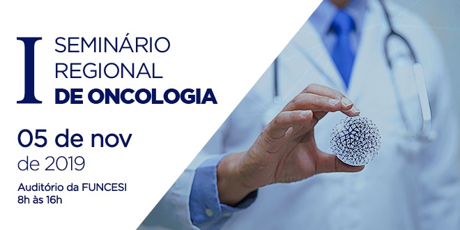 1º Seminário Regional de Oncologia acontece nesta terça, 5, em Itabira