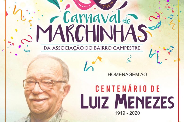 Programação do Carnaval no Campestre homenageia centenário de Luiz Menezes