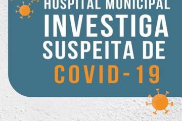 Hospital de Barão investiga paciente com suspeita de Covid-19