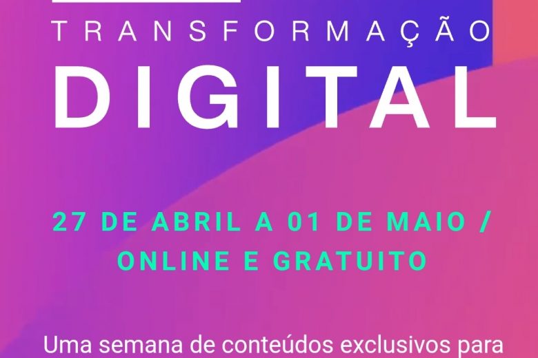Semana da Transformação Digital oferece conteúdo online e gratuito para micro e pequenos negócios