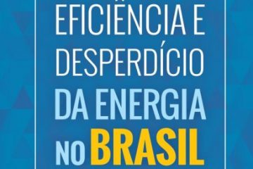 EDITORA ELSEVIER LANÇA EFICIÊNCIA E DESPERDÍCIO DE ENERGIA NO BRASIL
