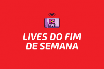 Veja as lives previstas para este final de semana
