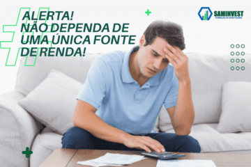 Alerta! Não dependa apenas de uma única fonte de renda
