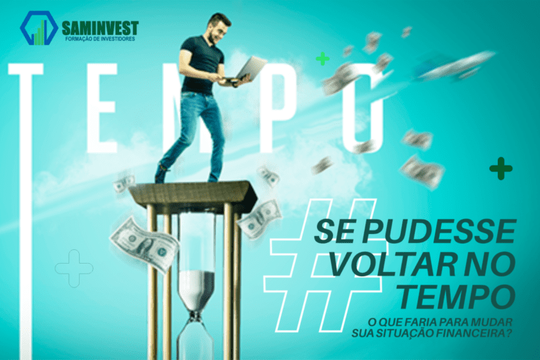Se fosse possível voltar no tempo, qual decisão mais importante você tomaria sobre seus investimentos?