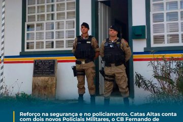 Catas Altas recebe militares para reforço no policiamento