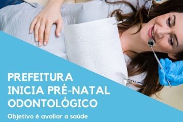 João Monlevade terá atendimento especial para cuidar da saúde bucal de gestantes