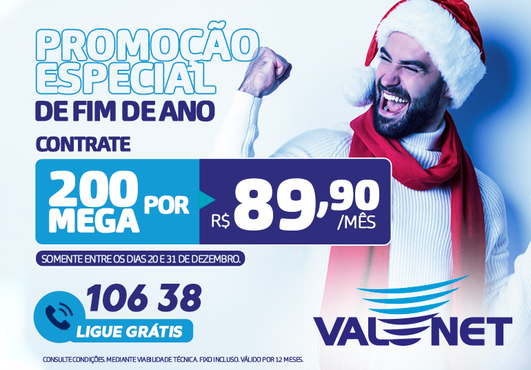 Que tal aproveitar a última promoção do ano da Valenet?