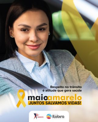Maio Amarelo: campanha alerta sobre cuidados no trânsito em Itabira