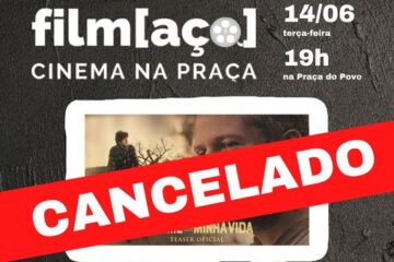 Atenção! Projeto Filme[Aço] – Cinema na Praça desta terça-feira é cancelado