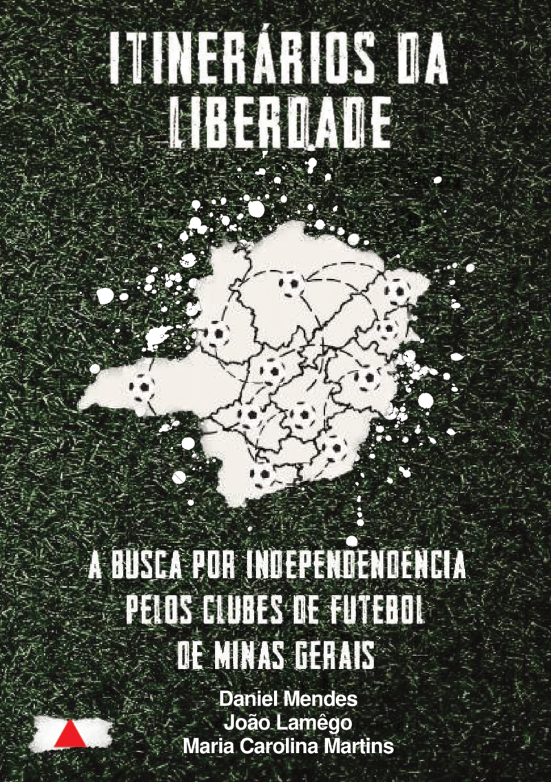 Livro de alunos da UFMG traça itinerário de clubes mineiros em busca do alto nível