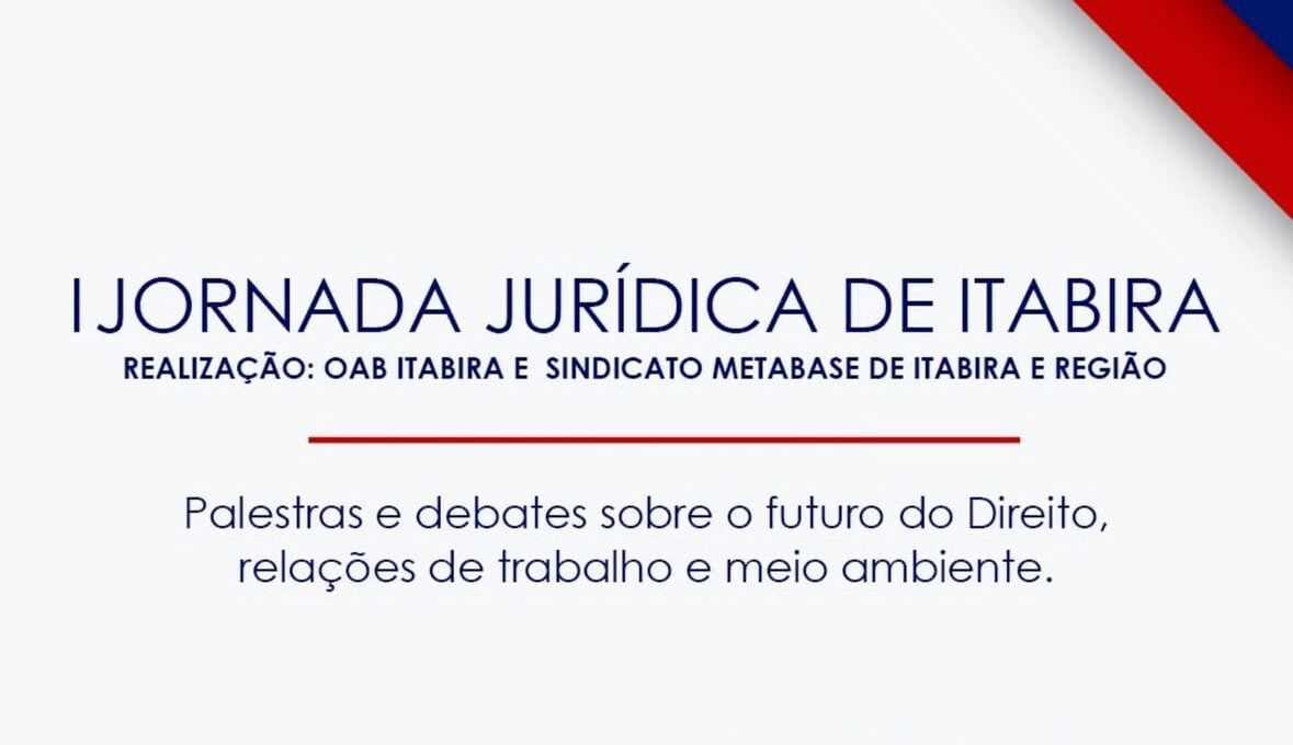 Roda de conversa e palestra do Ministro André Mendonça: Confira  a programação da I Jornada Jurídica de Itabira