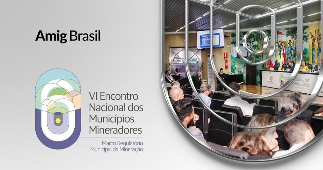 VI Encontro Nacional dos Municípios Mineradores: programação, palestrantes e expectativas