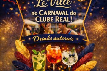 Le Ville assina carta de drinks do Real Folia 2026 e leva coquetelaria autoral ao Carnaval do Clube Real